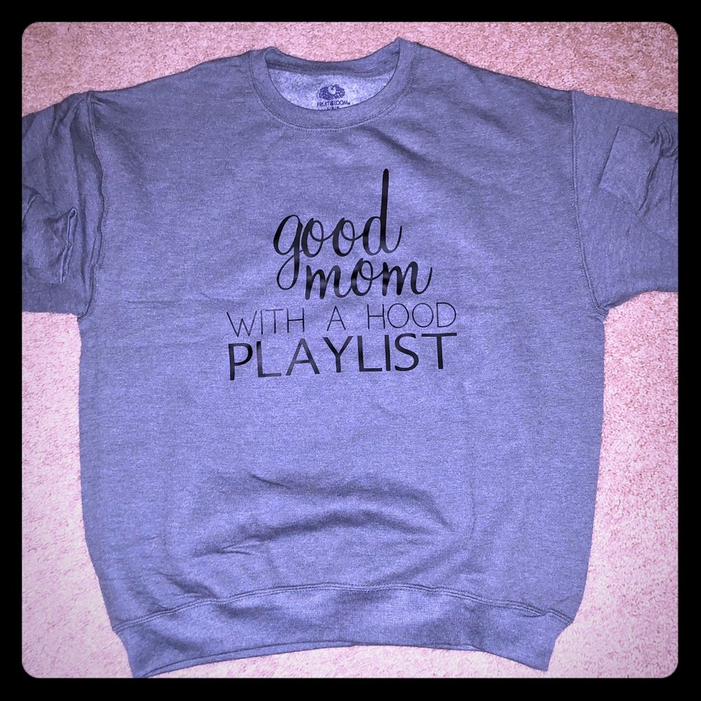 Good Mom with a Hood Playlist Crew Neck Sweatshirt